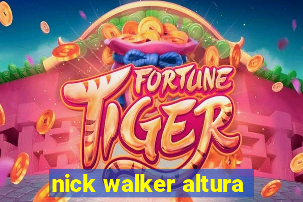 nick walker altura